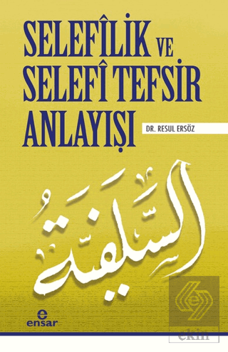 Selefilik ve Selefi Tefsir Anlayışı