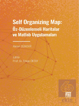 Self Organizing Map: Öz - Düzenlenmeli Haritalar v