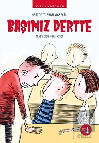 Selin\'in Maceraları Başımız Dertte