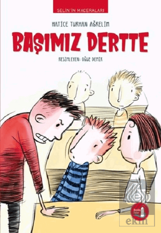 Selin\'in Maceraları Başımız Dertte