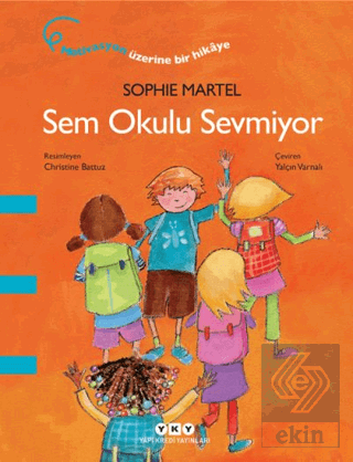 Sem Okulu Sevmiyor