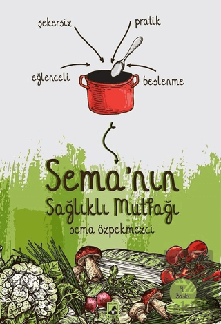 Sema\'nın Sağlıklı Mutfağı