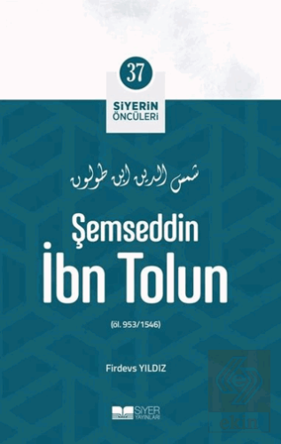 Şemseddin İbn Tolun - Siyerin Öncüleri 37