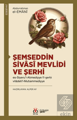 Şemseddin Sivâsî Mevlidi ve Şerhi