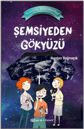 Şemsiyeden Gökyüzü - Küçük Astronomlar 2