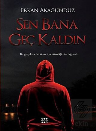 Sen Bana Geç Kaldın