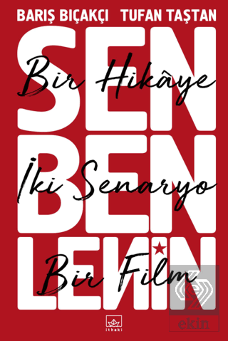 Sen Ben Lenin - Bir Hikaye İki Senaryo Bir Film