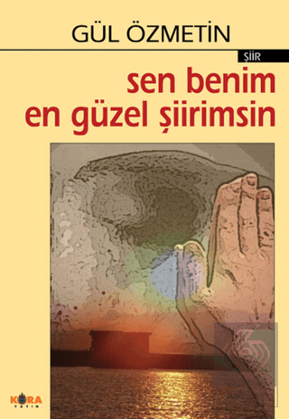 Sen Benim En Güzel Şiirimsin