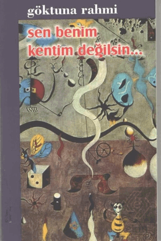 Sen Benim Kentim Değilsin…