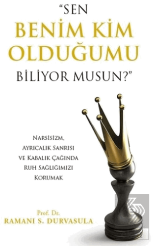 "Sen Benim Kim Olduğumu Biliyor musun?"