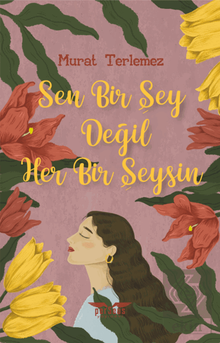 Sen Bir Şey Değil Her Bir Şeysin