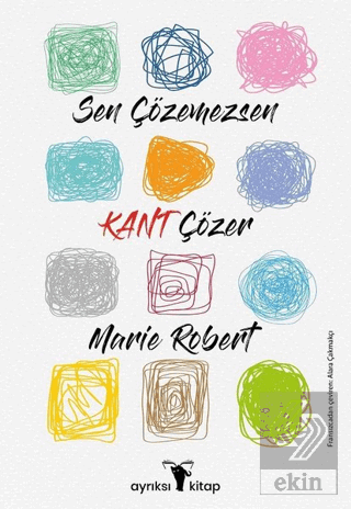 Sen Çözemezsen Kant Çözer