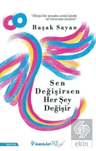 Sen Değişirsen Her Şey Değişir