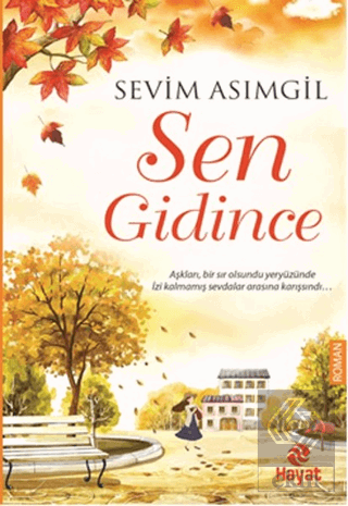 Sen Gidince