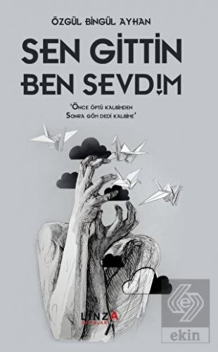 Sen Gittin Ben Sevdim