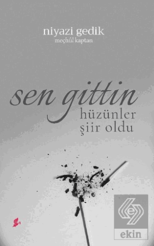 Sen Gittin Hüzünler Şiir oldu