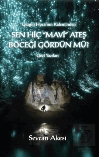 Sen Hiç Mavi Ateş Böceği Gördün Mü?