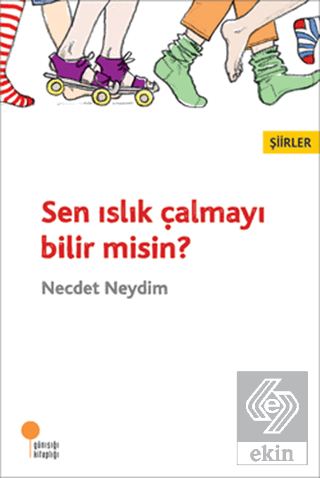 Sen Islık Çalmayı Bilir Misin?