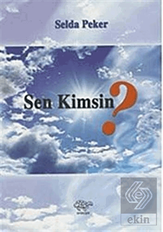 Sen Kimsin?