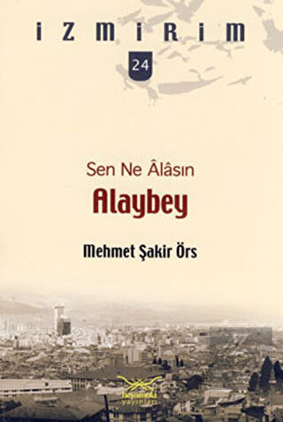 Sen Ne Alasın Alaybey