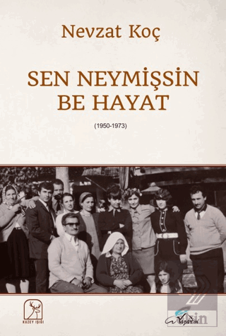 Sen Neymişsin Be Hayat