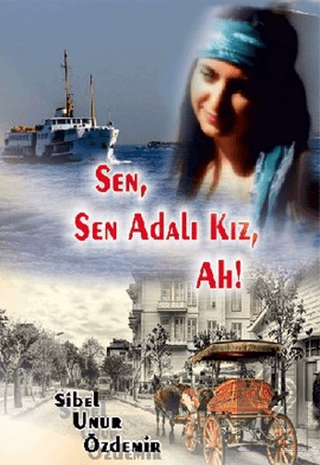 Sen Sen Adalı Kız Ah!