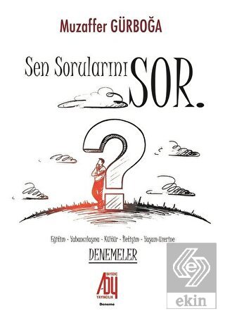 Sen Sorularını Sor