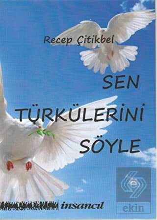 Sen Türkünü Söyle