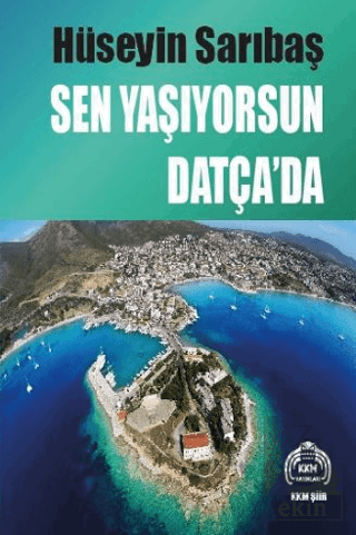 Sen Yaşıyorsun Datça'da