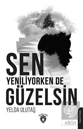 Sen Yeniliyorken De Güzelsin