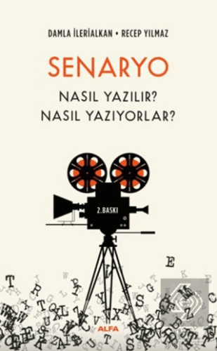 Senaryo Nasıl Yazılır? Nasıl Yazıyorlar?