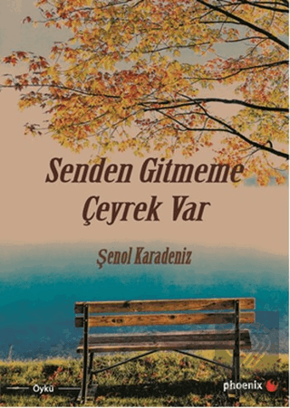 Senden Gitmeme Çeyrek Var