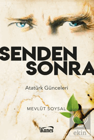 Senden Sonra-Atatürk Günceleri