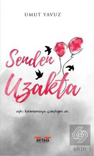 Senden Uzakta