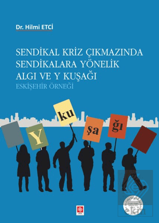 Sendikal Kriz Çıkmazında Send.Yön.Algı ve Y Kuşağı