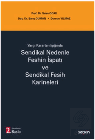 Sendikal Nedenle Feshin İspatı ve Sendikal Fesih K