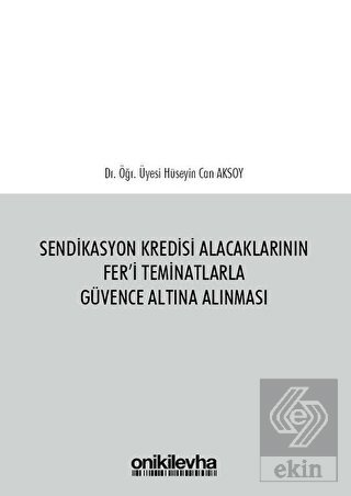 Sendikasyon Kredisi Alacaklarının Fer'i Teminatlar