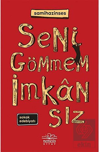 Seni Gömmem İmkansız