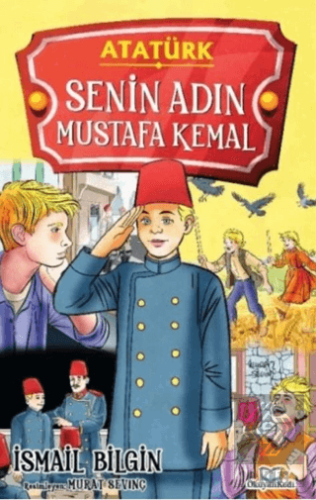 Senin Adın Mustafa Kemal