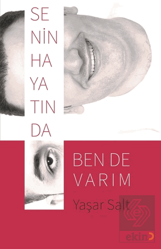 Senin Hayatında Ben de Varım