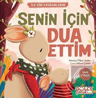 Senin İçin Dua Ettim - İlk Dini Kavramlarım