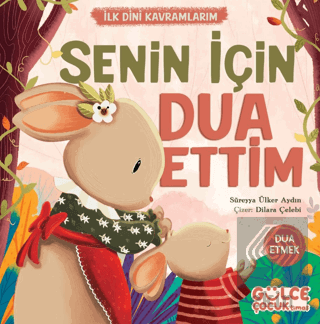 Senin İçin Dua Ettim - İlk Dini Kavramlarım