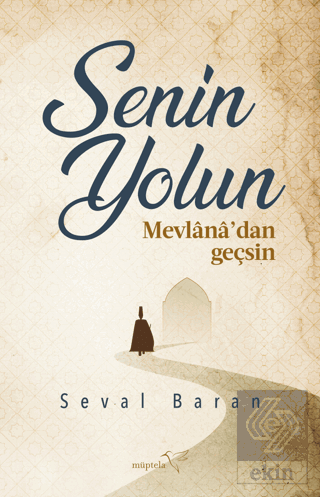 Senin Yolun Mevlana'dan Geçsin