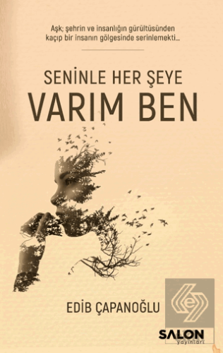 Seninle Her Şeye Varım Ben