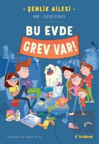 Şenlik Ailesi: Bu Evde Grev Var!