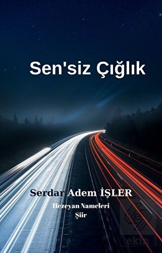 Sen'siz Çığlık