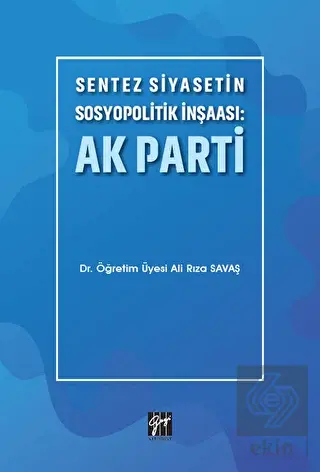 Sentez Siyasetin Sosyopolitik İnşaası: Ak Parti