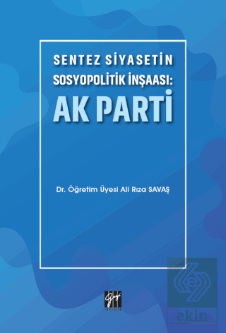 Sentez Siyasetin Sosyopolitik İnşaası: Ak Parti