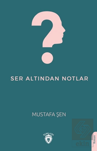 Ser Altından Notlar