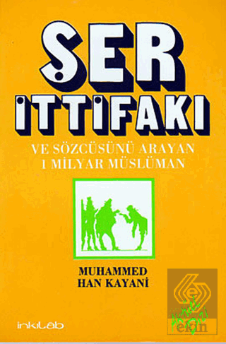 Ser İttifakı ve Sözcüsünü Arayan 1 Milyar Müslüman